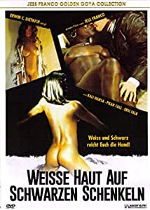Pielea albă și coapsele negre - Weisse Haut und schwarze Schenkel (1976)