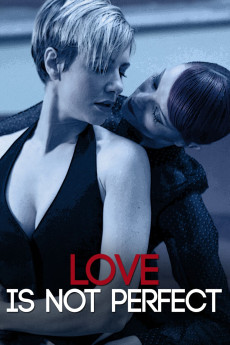 Love Is Not Perfect - L'amore è imperfetto (2012)